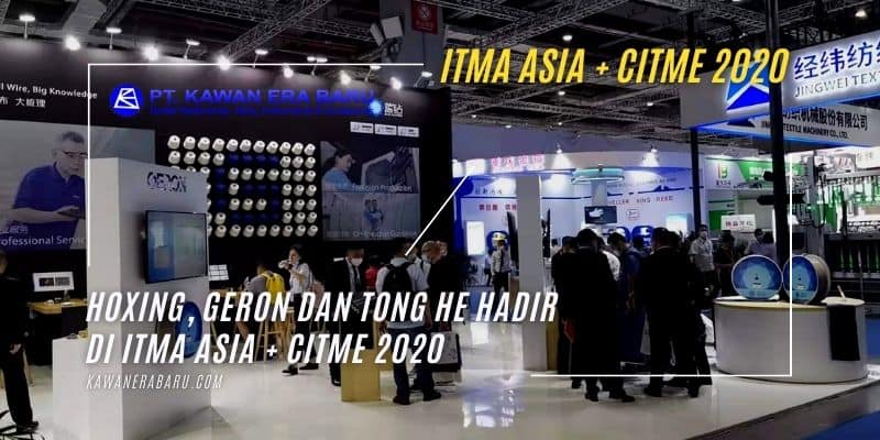 Hoxing, Geron dan Tong He Hadir di ITMA ASIA + CITME 2020