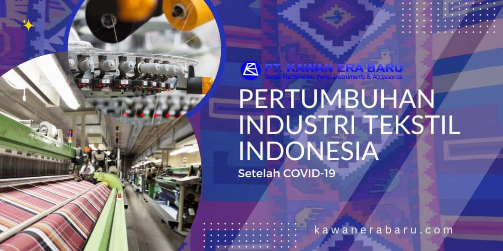 Pertumbuhan Industri Tekstil di Indonesia Setelah COVID-19