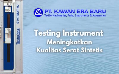 Testing Instrument Meningkatkan Kualitas Serat Sintetis